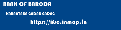 BANK OF BARODA  KARNATAKA GADAK GADAG   ifsc code